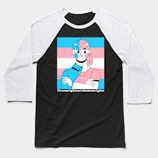 Trans rights are human rights Baseball T-Shirt